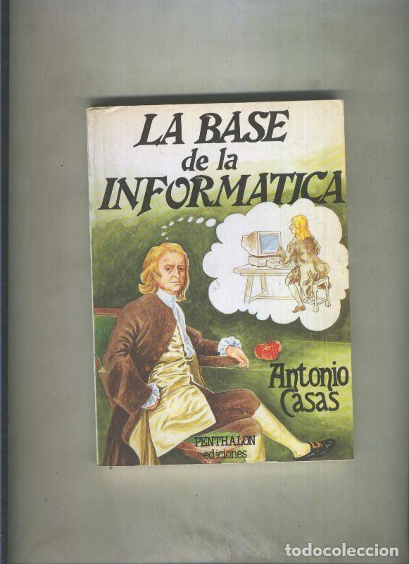 B&uuml;cher: El Buho Viajero numero 30: La base de la informatica - Antonio Casas