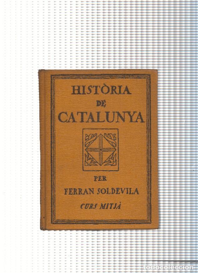 Libri di seconda mano: Historia de Catalunya. Curs mitja - Ferran Soldevila