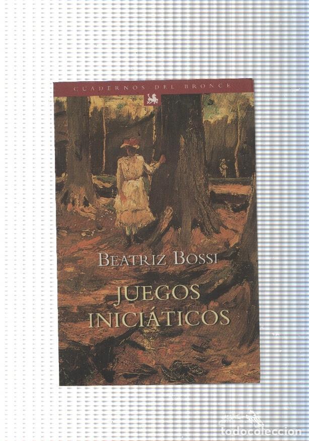 Libri di seconda mano: Cuadernos del bronce numero 022: Juegos iniciaticos - Beatriz Bossi