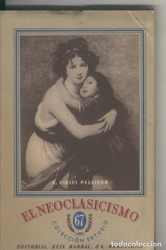 books: Estudio numero 067: El Neoclasicismo - A.Cirici Pellicer