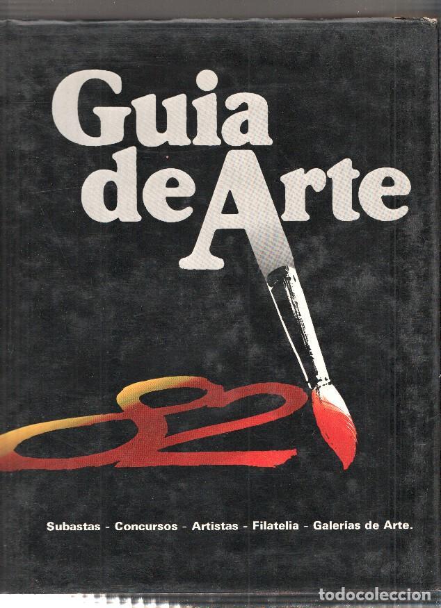 Libros: Guia del Arte: El mercado del Arte- Subastas en Madrid y Barcelona-Filatelia-Galerias de Arte - vari