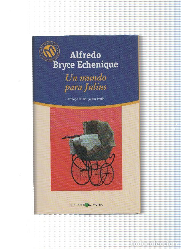 Libri di seconda mano: Un mundo para Julius ( edicion 2001 ) - Alfredo Bryce Echenique