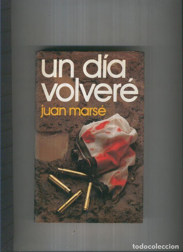 Libros: Un dia volvere - Juan Marse