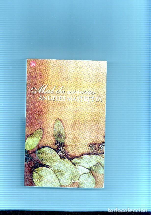 Libros: Mal de amores - Angeles Mastretta - Foto 1