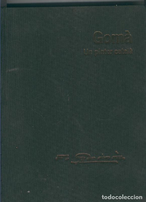 Libri di seconda mano: Goma un pintor catala - Josep Maria Quintana
