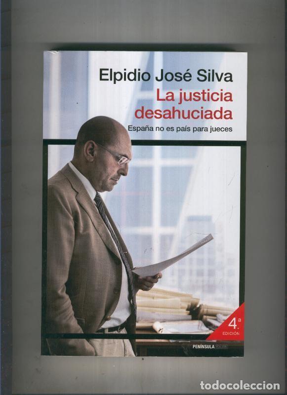 Libros: La justicia desahuciada - Elpidio Jose Silva