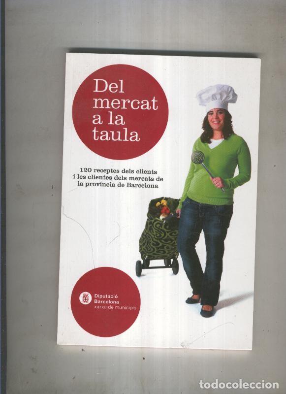 Libros: Del mercat a la taula - varios - Foto 1