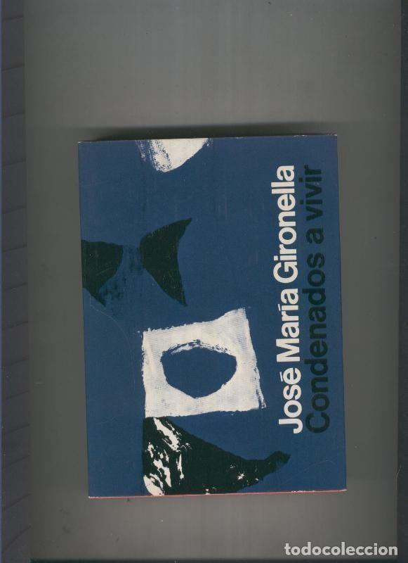 Libri di seconda mano: Condenados a vivir, volumen segundo (decimotercera edicion) - Jose Maria Gironella