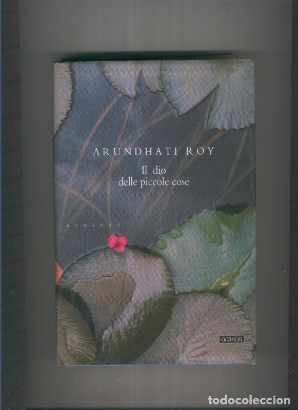Libri di seconda mano: Il Dio Delle Piccole Cose - Arundhati Roy