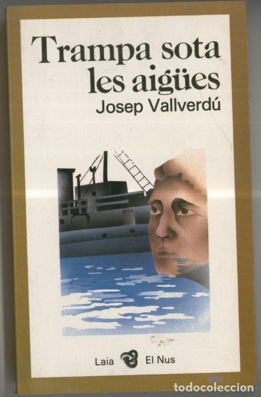 books: El Nus numero 01: Trampa sota les aigues - Josep Vallverdu