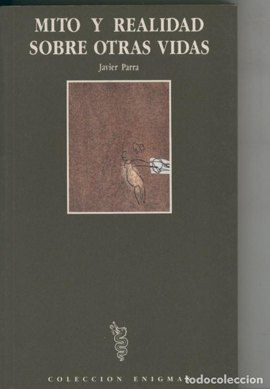 Libros: Mito y realidad sobre otras vidas - Javier Parra - Foto 1