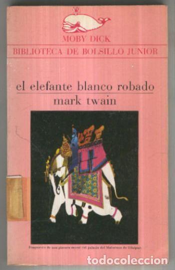 Libros: Moby Dick numero 039: El elefante blanco robado - Mark Twain - Foto 1