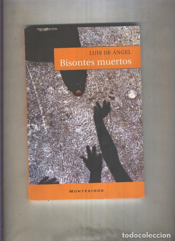 Libros: Bisontes muertos - Luis de Angel - Foto 1