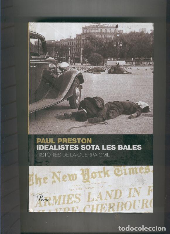 B&uuml;cher: Idealistes sota les bales - Paul Preston