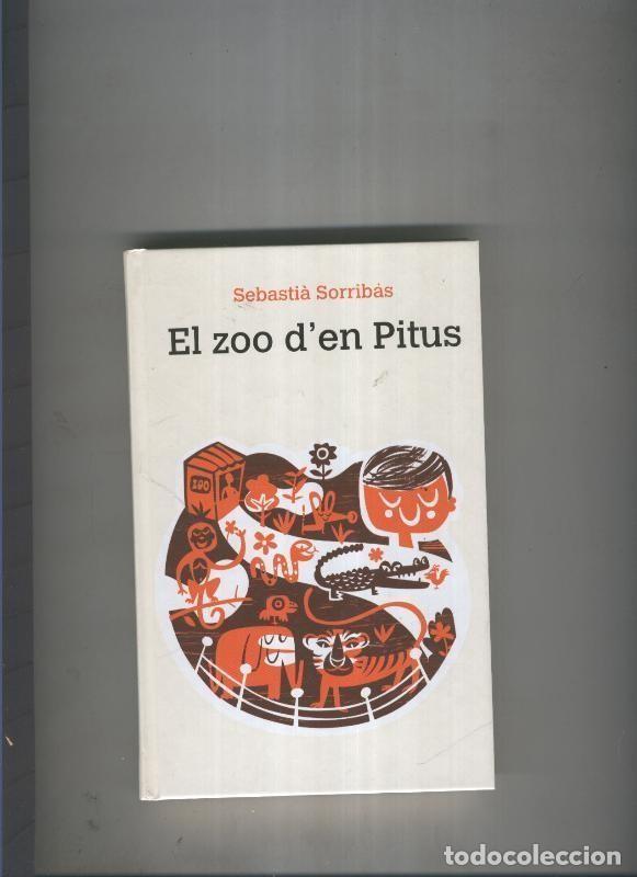 Libri di seconda mano: El zoo d en Pitus (deposito legal del 2003) - Sebastia Sorribas