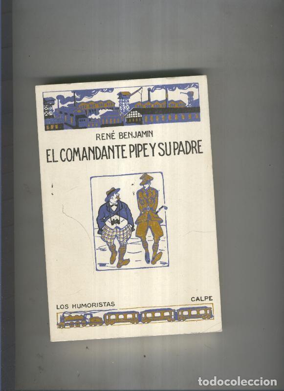 Libros: El comandante Pipe y su padre - Rene Benjamin - Foto 1