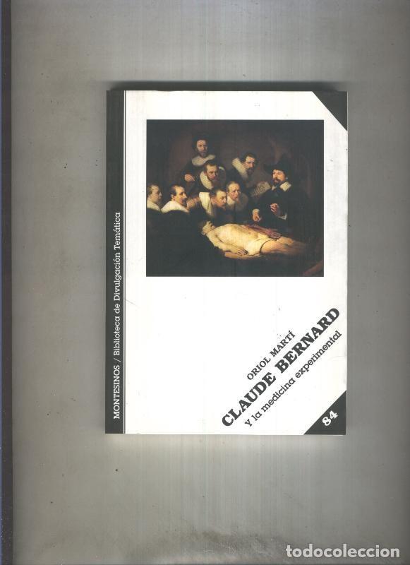 Libros: Claude Bernard y la medicina experimental - Oriol Marti - Foto 1