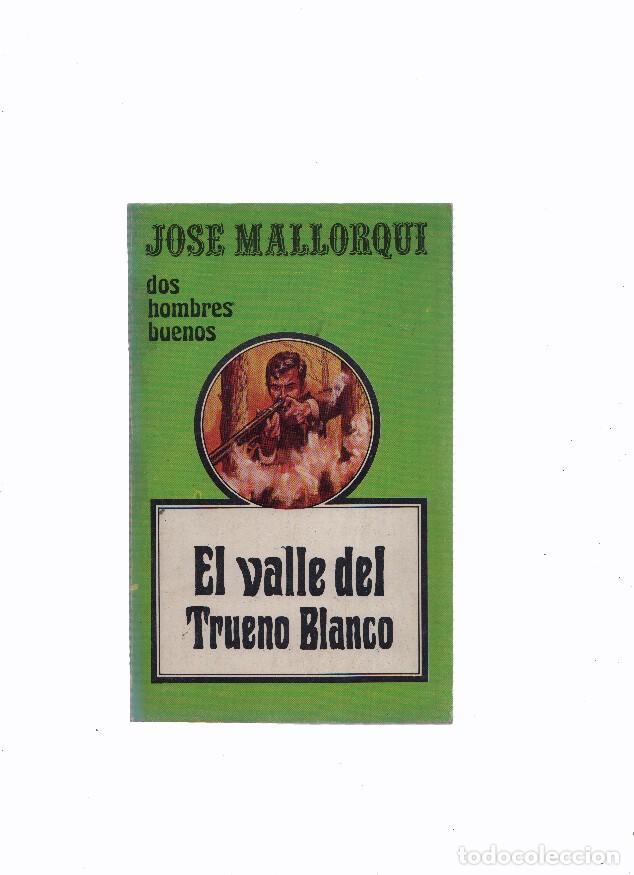 B&uuml;cher: Dos hombres buenos numero 09: El valle del trueno blanco - Jose Mallorqui