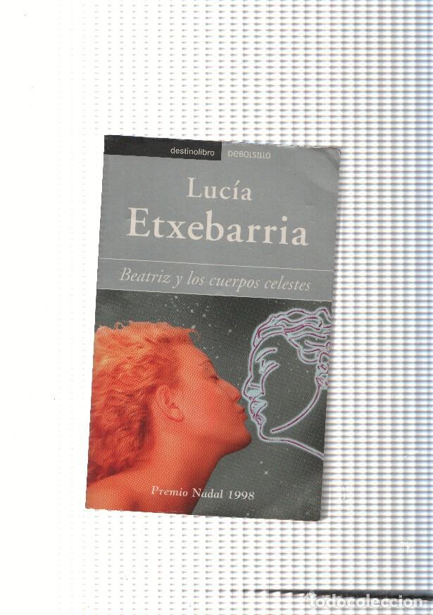 Libros: Beatriz y los cuerpos celestes - Lucia Etxebarria - Foto 1