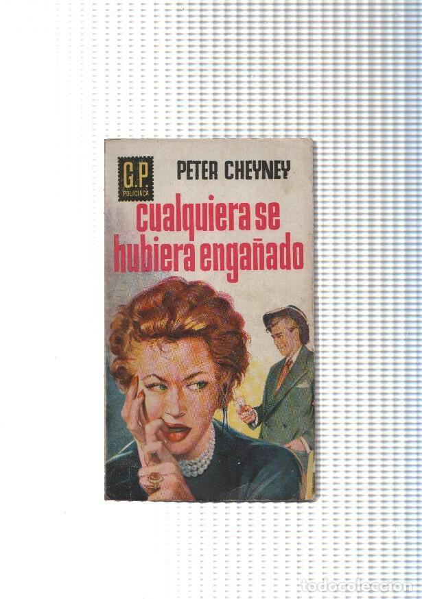 Libri di seconda mano: GP Policiaca numero 67: Cualquiera se hubiera enga&ntilde;ado - Peter Cheyney