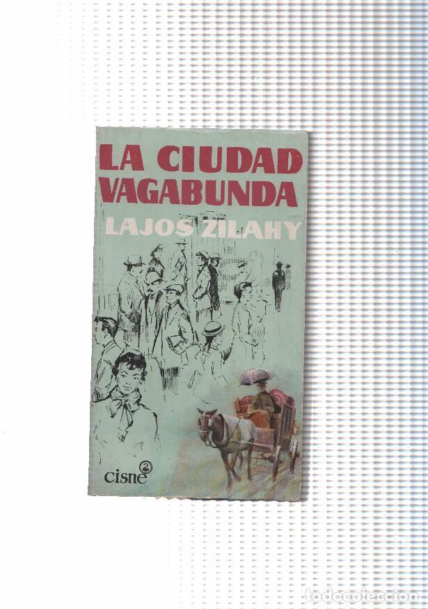 B&uuml;cher: Cisne numero 38: La ciudad vagabunda - Lajos Zilahy