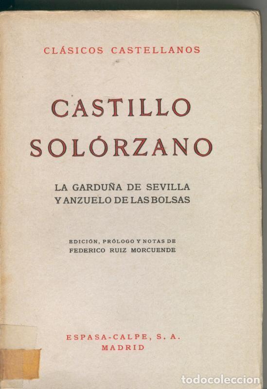 Libri di seconda mano: Clasicos Castellanos numero 042: La gardu&ntilde;a de Sevilla y Anzuelo de las bolsas - Castillo Solorzano