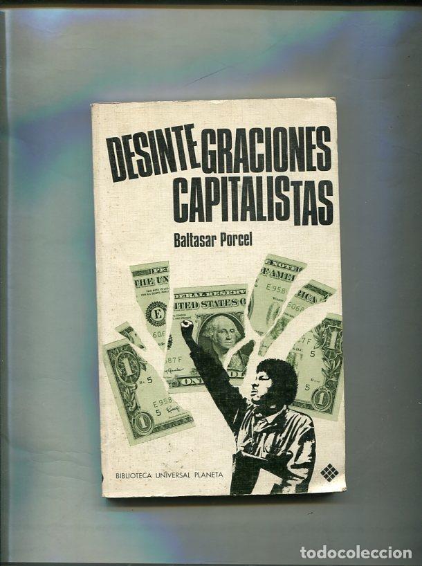 Libri di seconda mano: Biblioteca Universal Planeta numero 08: Desintegraciones capitalistas - Baltasar Porcel