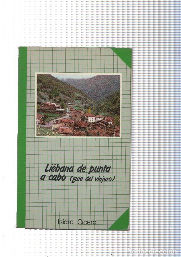 books: Liebana de punta a cabo ( guia del viajero ) - Isidro Cicero