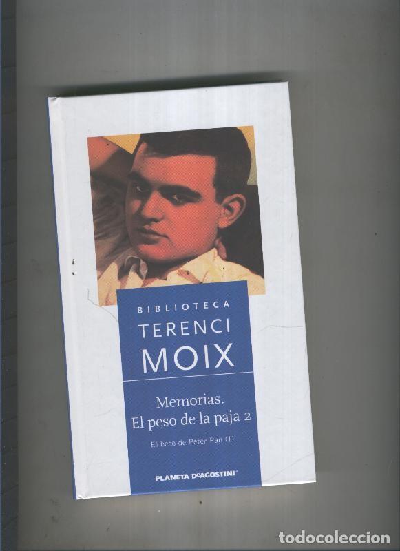 B&uuml;cher: Memorias. El peso de la paja 2: el beso de Peter Pan ( I ) - Terenci Moix