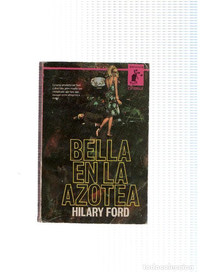 B&uuml;cher: Bibliotec Oro Espionaje numero 016: Bella en la azotea - Hilary Ford