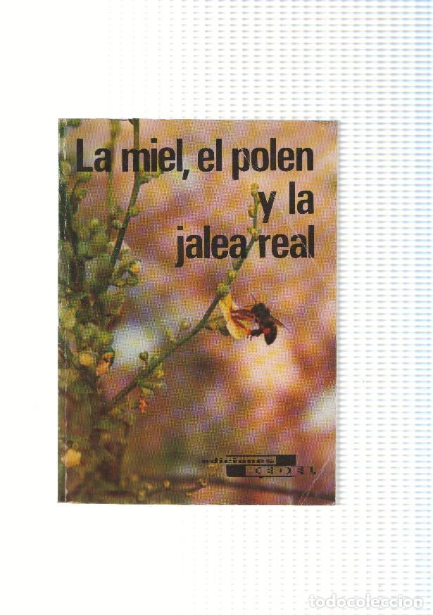 Libri di seconda mano: La miel, el polen y la jalea real - Oriol Avila