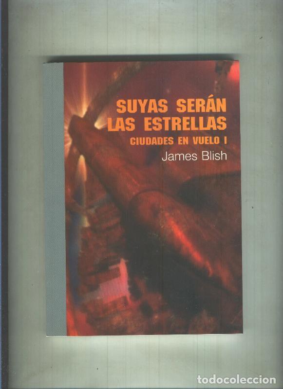 Libri di seconda mano: Edoria numero 07: Suyas seran las estrellas: Ciudades en vuelo I - James Blish