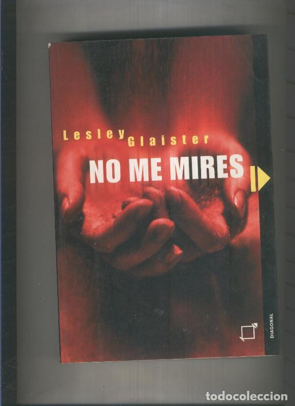 Libros: No me mires - Lesley Glaister - Foto 1