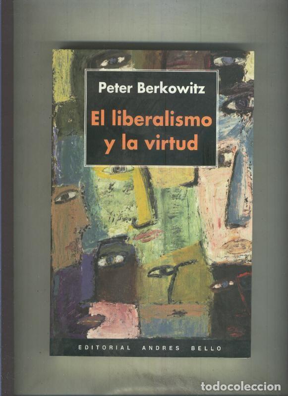 Libros: El liberalismo y la virtud - Peter Berkowitz - Foto 1