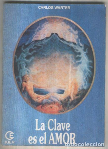 Libros: La Clave es el amor - Carlos Warter - Foto 1