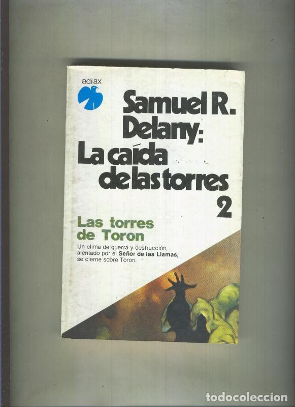 Libros: Fenix: La caida de las torres. 2: Las torres de Toron - Samuel R. Delany
