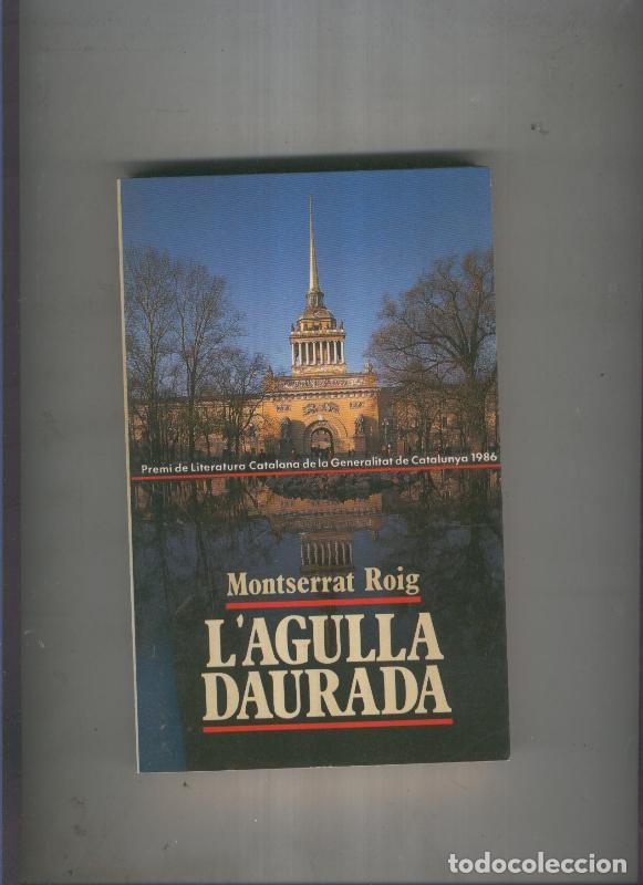 Libros: L agulla daurada - Montserrat Roig - Foto 1