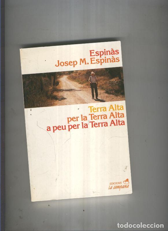 Libros: A peu per la terra alta - Josep M. Espinas - Foto 1