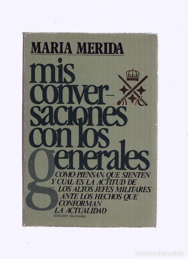 Libros: Mis conversaciones con los generales - Maria Merida - Foto 1