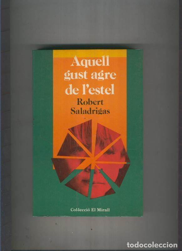 Livros em segunda m&atilde;o: Aquell gust agre - Robert Saladrigas