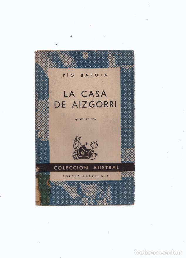 Libros: Austral numero 365: La casa de Aizgorri - Pio Baroja - Foto 1
