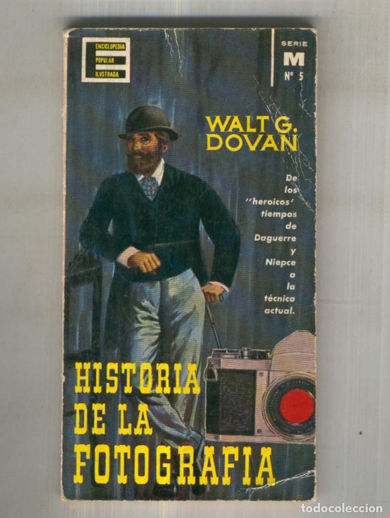B&uuml;cher: Enciclopedia popular ilustrada: Historia de la fotografia - Walt G. Dovan