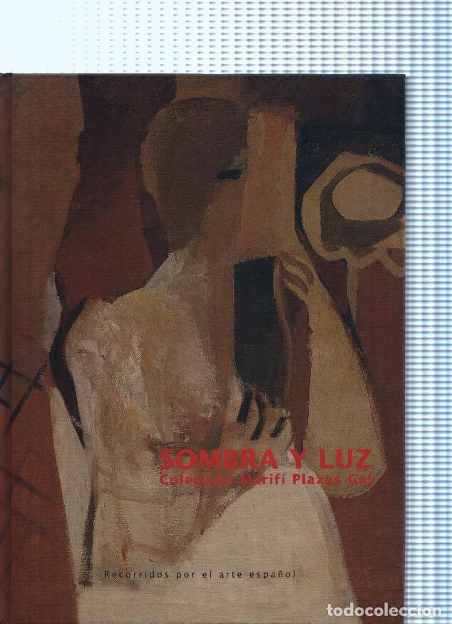 Livros em segunda m&atilde;o: Sombra y luz Coleccion Marifi plazas Gal. Recorridos por el arte espa&ntilde;ol - varios