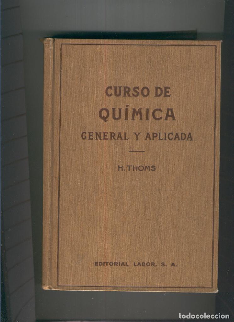 Libros: Curso de quimica general y aplicada - H. Thoms - Foto 1