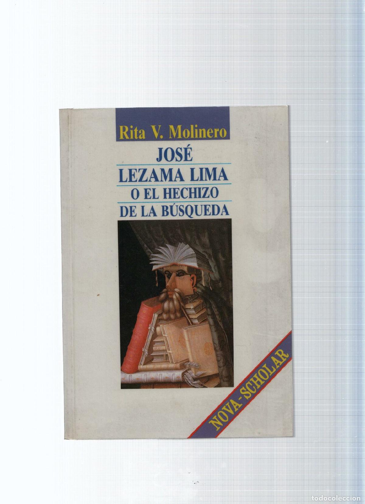 books: Nova Scholar: Jose Lezama Lima o El Hechizo de la busqueda - Rita V. Molinero