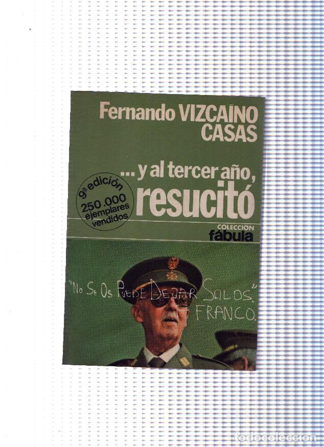 Libri di seconda mano: Coleccion fabula, 24: y al tercer a&ntilde;o, resucito - Fernando Vizaino Casas