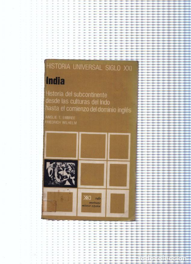 Libri di seconda mano: India.Historia del subcontinente desde las culturas Indo hasta el comienzo del dominio ingles - vari