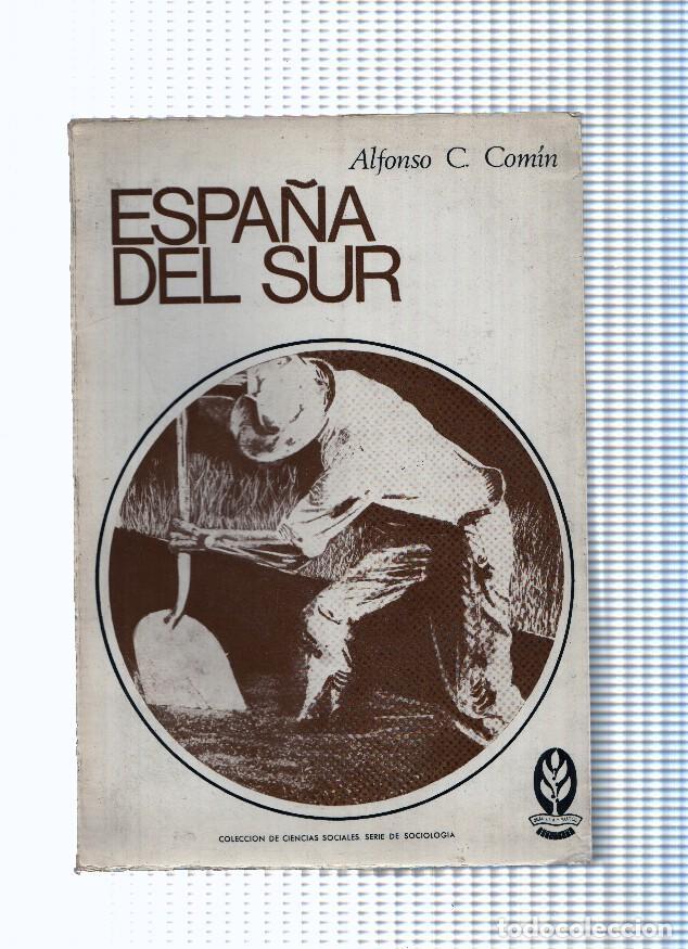 B&uuml;cher: Coleccion de Ciencias sociales, serie de sociologia: Espa&ntilde;a del Sur - Alfonso C. Comin