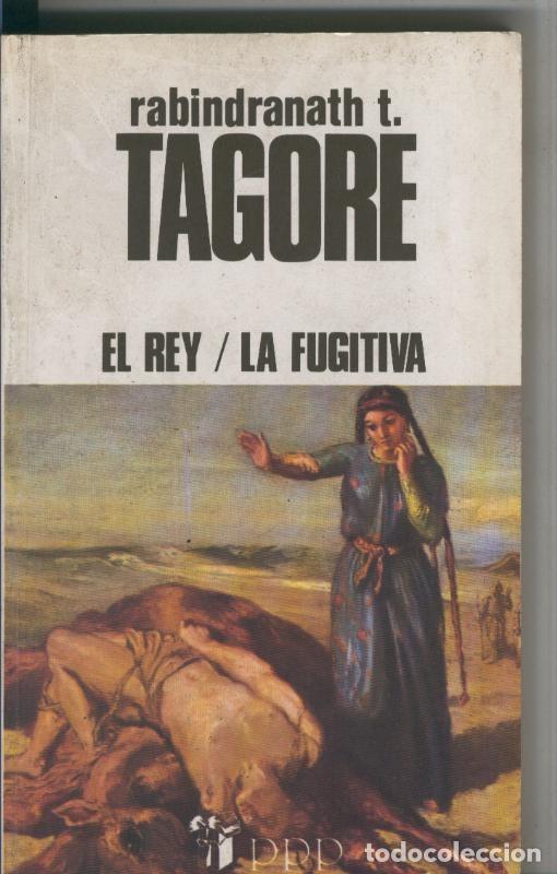 Livres: Poesia y prosa popular numero 029: El rey - La fugitiva - Rabindranath T. Tagore