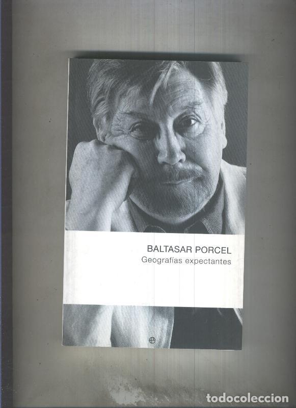 Libros: Geografias Expectantes - Baltasar Porcel - Foto 1